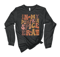 In My Pumpkin Spice Era long sleeve tee