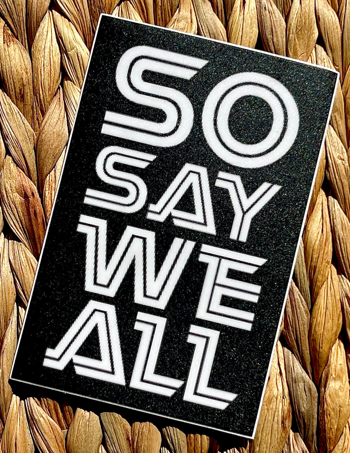 So Say We All sticker