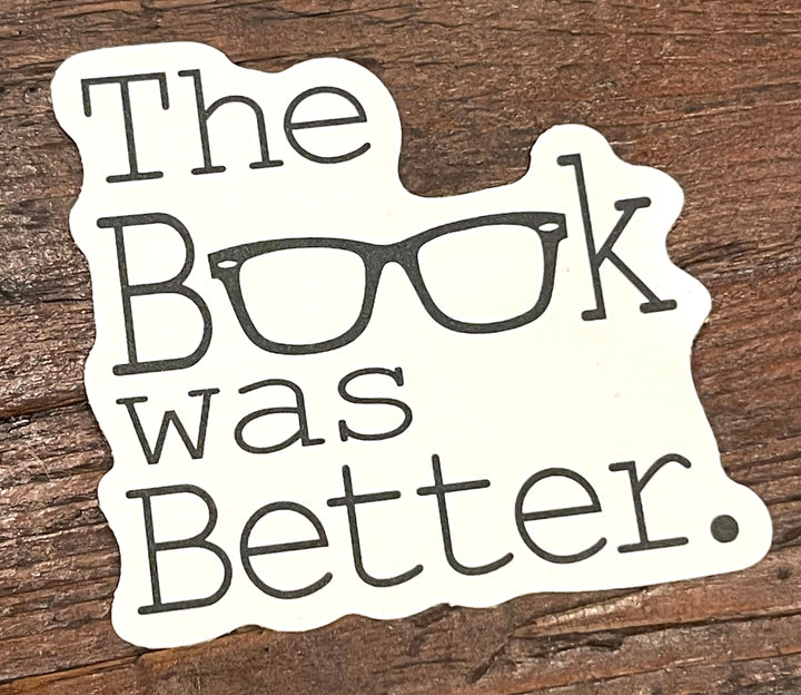 The Book Was Better sticker