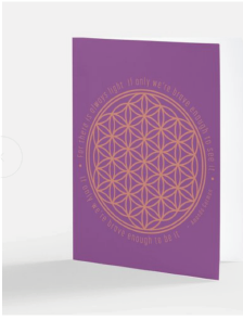 Purple greeting card, with Flower of Life graphic encircled with words from the last line of Amanda Gorman’s famous poem: “…for there is always light. If only we’re brave enough to see it. If only we’re brave enough to be it.”