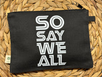 So Say We All zippered hemp pouch (black)