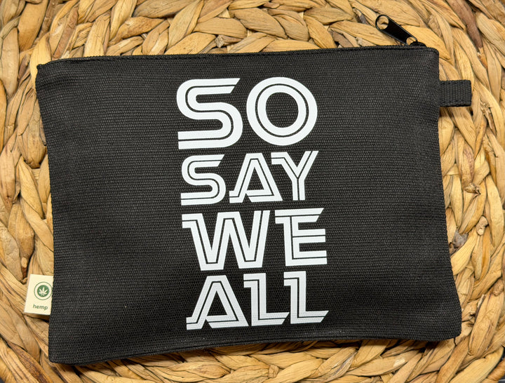 So Say We All zippered hemp pouch (black)