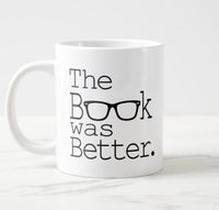 The Book Was Better jumbo mug