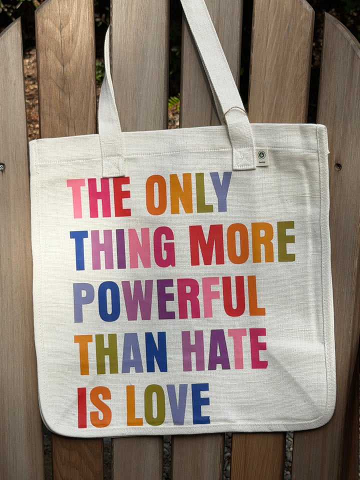 The Only Thing More Powerful Than Hate Is Love hemp-blend tote (natural)
