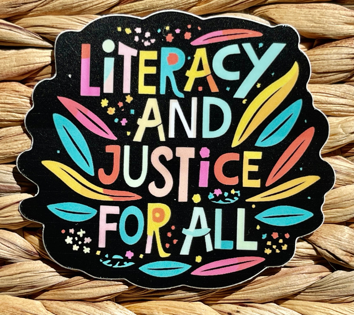 Literacy And Justice For All sticker