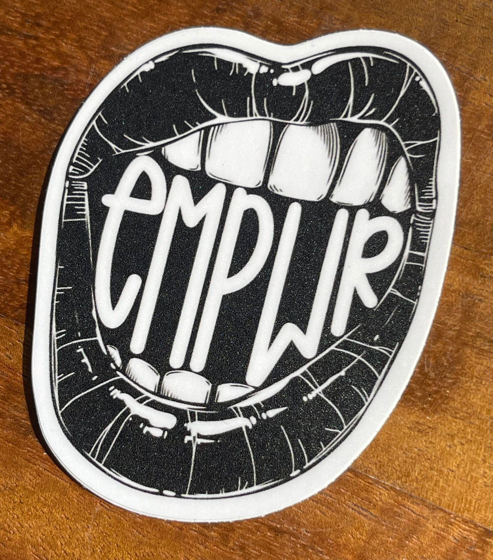 Black and white sticker of mouth with word graphic of “EMPWR”.