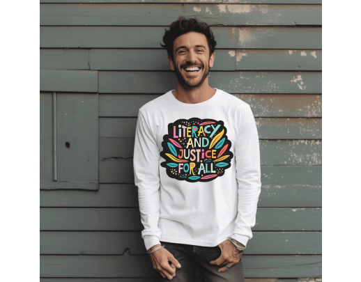 Literacy And Justice For All long sleeve tee